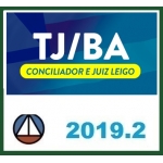 Conciliador e Juiz Leigo TJ BA - CERS 2019 (Tribunal de Justiça do Estado da Bahia)